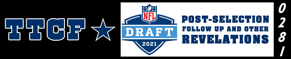 The Tortured Cowboys Fan 281st Edition - 2020-2021 Offseason: "Post-Selection Follow Up And Other Revelations"