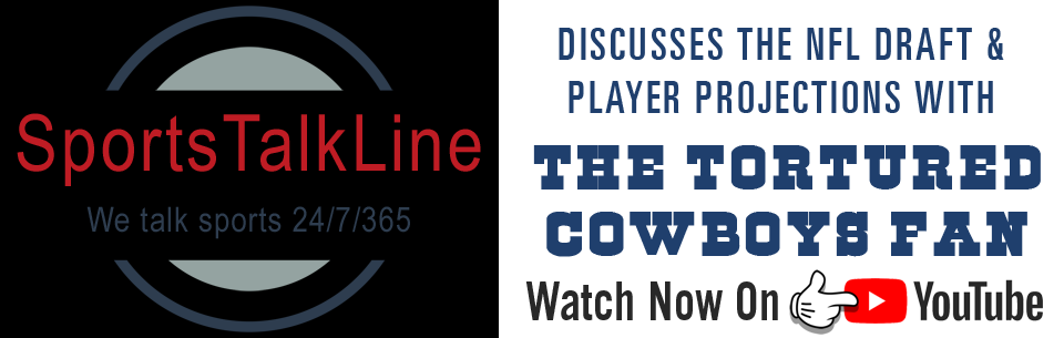 The Tortured Cowboys Fan - 2020-2021 Offseason: "SportsTalkLine Discusses The NFL Draft & Player Projections With The Tortured Cowboys Fan"