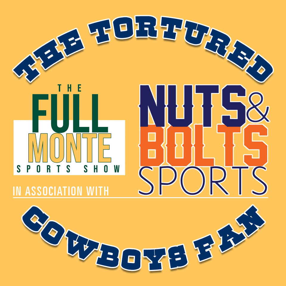 The Tortured Cowboys Fan - 2019-2020 Offseason: "The Full Monte Sports Show Discusses The NFL With The Tortured Cowboys Fan"