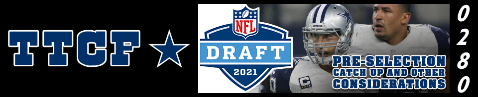 The Tortured Cowboys Fan 280th Edition - 2020-2021 Offseason: "Pre-Selection Catch Up And Other Considerations (Including Retirement Commiserations)"